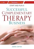 Cover: Start and Run a Successful Complementary Therapy Business - How to Content