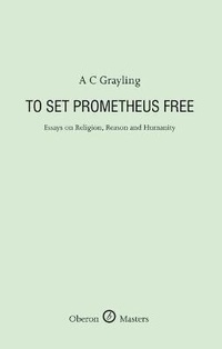 Enlarge image Cover: To Set Prometheus Free - Oberon Books Ltd