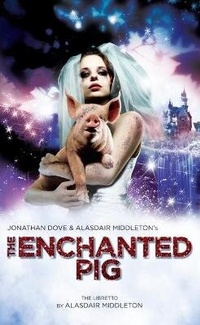 Enlarge image Cover: The Enchanted Pig - Oberon Books Ltd
