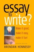 Cover: Essay To Write? 2nd Edition - How to Content