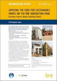 Enlarge image Cover: Applying the Code for Sustainable Homes on the BRE Innovation Park: Lessons Learnt About Building Fabric Pt. 1 - IHS BRE Press