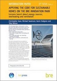 Enlarge image Cover: Applying the Code for Sustainable Homes on the BRE Innovation Park: Lessons Learnt About Energy Sources, Overheating and Ventilation Pt. 2 - IHS BRE Press