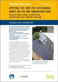 Cover: Applying the Code for Sustainable Homes on the BRE Innovation Park: Lessons Learnt About Architecture, Construction and Material Sourcing Pt. 4 - IHS BRE Press