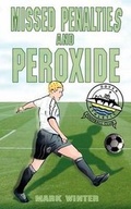 Cover: Missed Penalties and Peroxide - New Generation Publishing