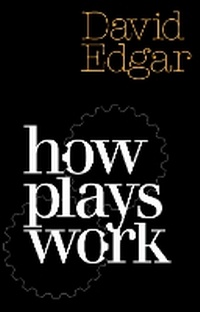 Enlarge image Cover: How Plays Work - Nick Hern Books