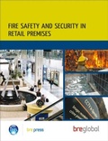 Cover: Fire Safety and Security in Retail Premises - IHS BRE Press