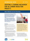 Cover: Creating a Funding Mechanism for UK Carbon Reduction Projects - IHS BRE Press