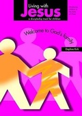 Cover: Living with Jesus -Welcome to God's Family Book 1 - Kevin Mayhew Ltd