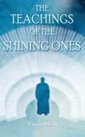 Cover: The Teachings of the Shining Ones - New Generation Publishing