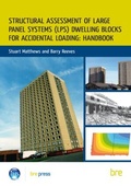 Cover: Structural Assessment of Large Panel Systems (LPS) Dwelling Blocks for Accidental Loading: Handbook - IHS BRE Press