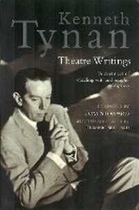 Enlarge image Cover: Kenneth Tynan: Theatre Writings - Nick Hern Books