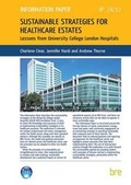 Cover: Sustainability Strategies for Healthcare Estates: Lessons from University College London Hospitals - IHS BRE Press
