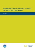 Cover: Refurbishing Stairs in Dwellings to Reduce the Risks of Falls and Injuries - IHS BRE Press