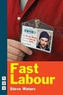 Cover: Fast Labour - Nick Hern Books