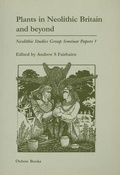 Cover: Plants in Neolithic Britain and Beyond - Oxbow Books