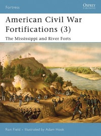 Enlarge image Cover: American Civil War Fortifications (3) - Osprey Publishing
