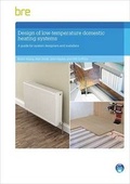 Cover: Design of Low-temperature Domestic Heating Systems - IHS BRE Press