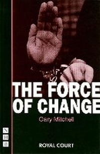 Enlarge image Cover: The Force of Change - Nick Hern Books