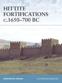 Enlarge image Cover: Hittite Fortifications c.1650-700 BC - Osprey Publishing