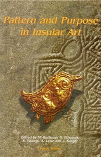 Enlarge image Cover: Pattern and Purpose in Insular Art - Oxbow Books