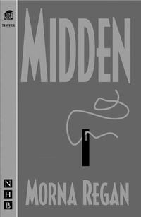Enlarge image Cover: Midden - Nick Hern Books