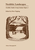 Cover: Neolithic Landscapes - Oxbow Books