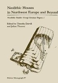 Cover: Neolithic Houses in Northwest Europe and beyond - Oxbow Books