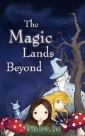 Cover: The Magic Lands Beyond - New Generation Publishing