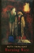 Cover: Burning Wire - Bloodaxe Books Ltd
