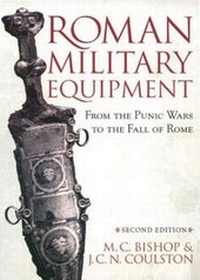 Enlarge image Cover: Roman Military Equipment from the Punic Wars to the Fall of Rome, second edition - Oxbow Books