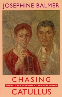 Enlarge image Cover: Chasing Catullus - Bloodaxe Books Ltd