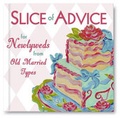 Cover: Slice of Advice for Newlyweds from Old Married Types - Zondervan