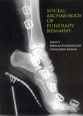 Cover: The Social Archaeology of Funerary Remains - Oxbow Books