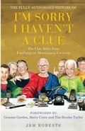 Cover: The Fully Authorised History of I'm Sorry I Haven't A Clue - Arrow Books Ltd