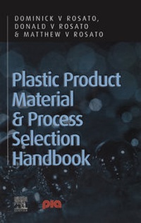 Enlarge image Cover: Plastic Product Material and Process Selection Handbook - Elsevier