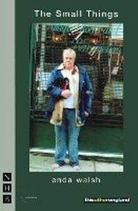 Enlarge image Cover: The Small Things - Nick Hern Books
