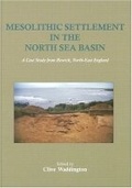 Cover: Mesolithic Settlement in the North Sea Basin - Oxbow Books