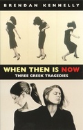 Cover: When Then is Now - Bloodaxe Books Ltd