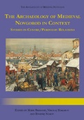 Cover: The Archaeology of Medieval Novgorod in Context - Oxbow Books