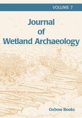 Cover: Journal of Wetland Archaeology 7 (2007) - Oxbow Books