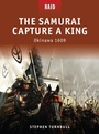 Cover: The Samurai Capture a King - Osprey Publishing