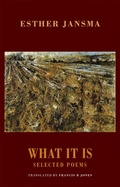 Cover: What it is - Bloodaxe Books Ltd