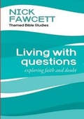 Cover: The Fawcett Bible Studies - Living with Questions - Kevin Mayhew Ltd
