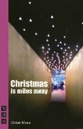 Cover: Christmas is Miles Away - Nick Hern Books