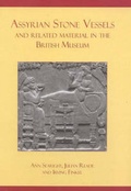 Cover: Assyrian Stone Vessels and Related Material in the British Museum - Oxbow Books