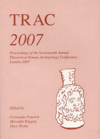 Enlarge image Cover: TRAC 2007 - Oxbow Books