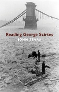 Cover: Reading George Szirtes - Bloodaxe Books Ltd