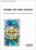 Cover: Come to the Feast - Kevin Mayhew Ltd