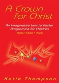 Cover: A Crown for Christ - Kevin Mayhew Ltd