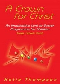 Enlarge image Cover: A Crown for Christ - Kevin Mayhew Ltd